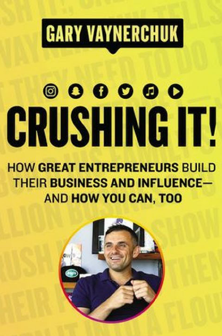 Crushing It! by Gary Vaynerchuk